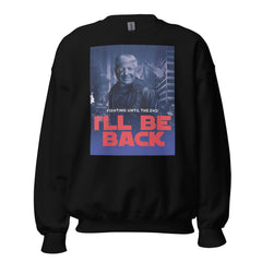 Trump Will Be Back Sweatshirt