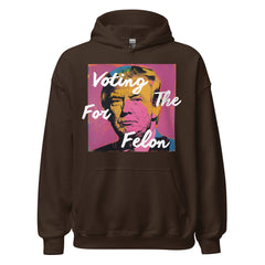 Voting For The Felon Trump Hoodie