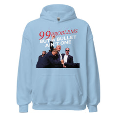 Trump 99 Problems But A Bullet Ain't One Hoodie, Trump Hoodie