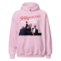 Trump 99 Problems But A Bullet Ain't One Hoodie, Trump Hoodie