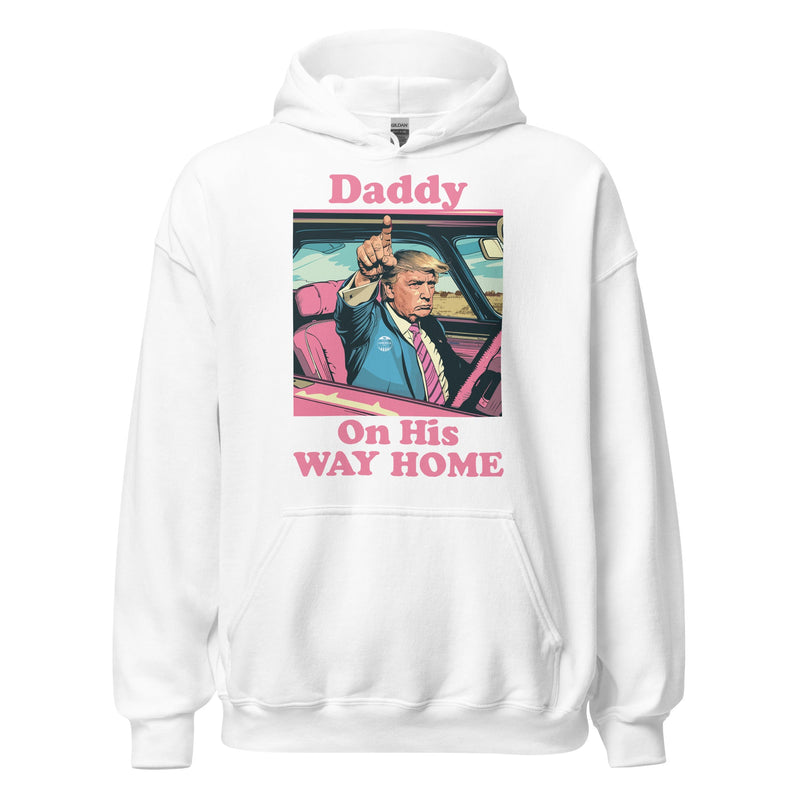 Trump Hoodie, Daddy On His Way Home