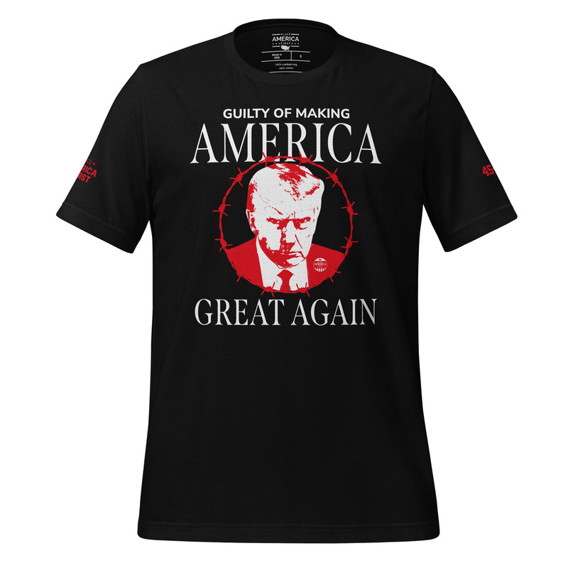 Trump Tee, Guilty Of Making America Great Again