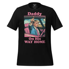 Trump Tee, Daddy On His Way Home