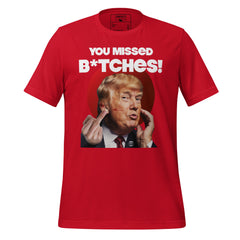 You Missed Trump Tee