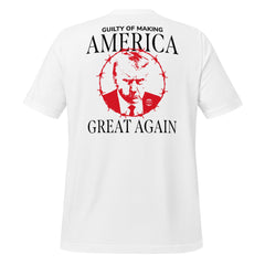 Trump Tee, Guilty Of Making America Great Again White Tee
