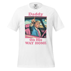 Trump Tee, Daddy On His Way Home