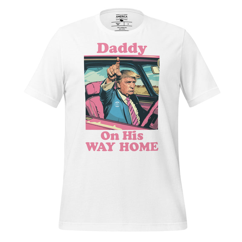 Trump Tee, Daddy On His Way Home