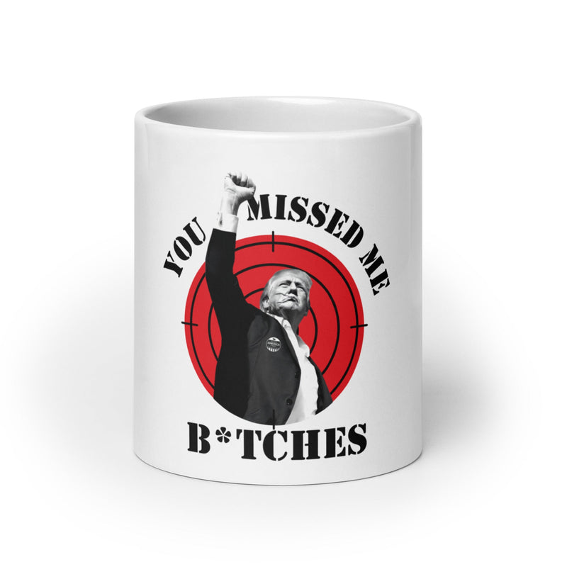 You Missed Me B*tches Trump Mug